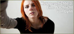 Kurzgeschichte 3: Eine Nachricht von Lynn