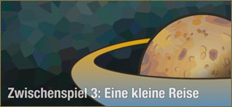 Zwischenspiel 3: Eine kleine Reise