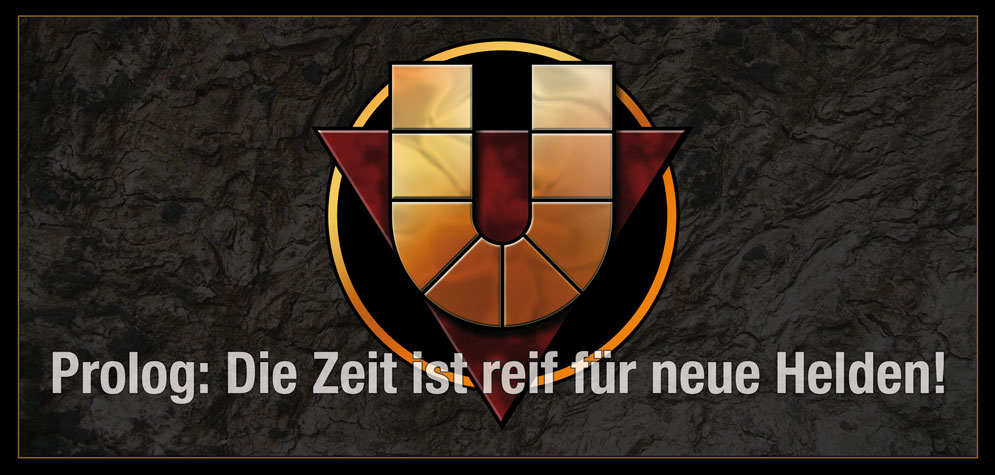 Titel - Prolog: Die Zeit ist reif f�r neue Helden!